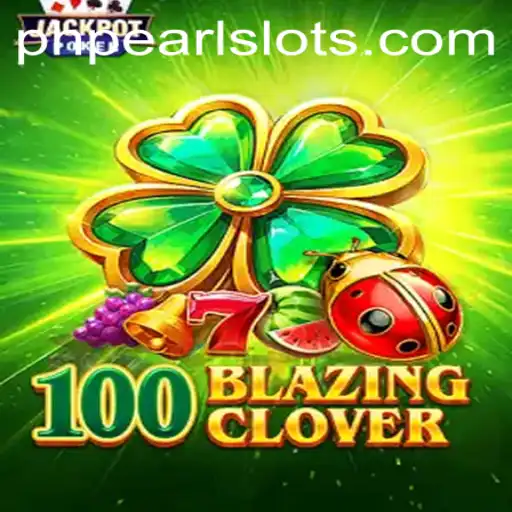 Explore the Exciting World of 100BlazingClover: A Fresh Take on Strategy Gaming