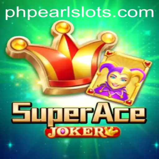 Exploring the Exciting World of SuperAceJoker: The Ultimate Gaming Experience with PHPEARL